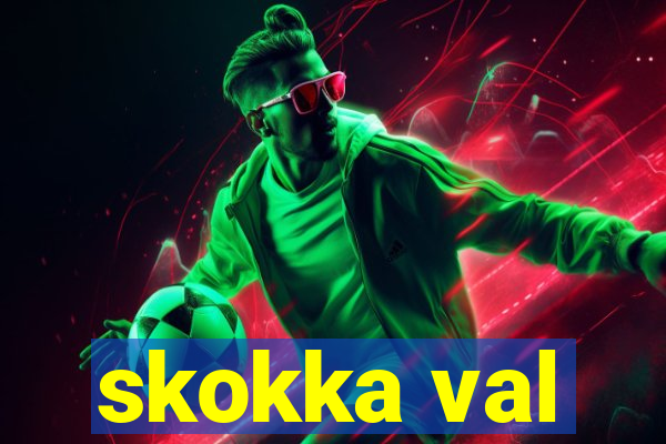 skokka val