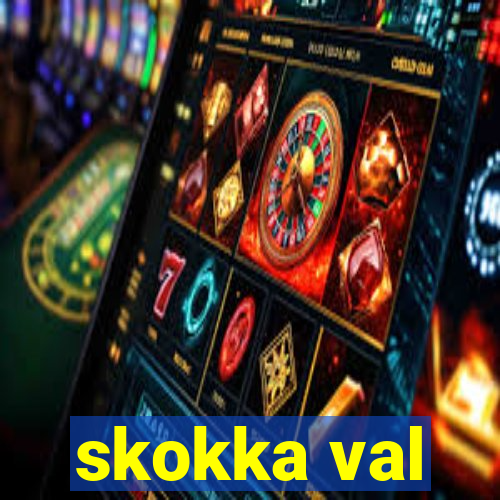 skokka val