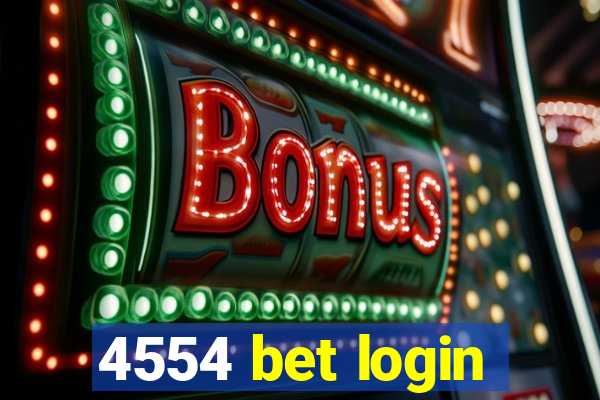 4554 bet login