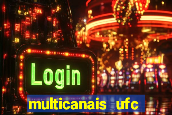 multicanais ufc fight pass