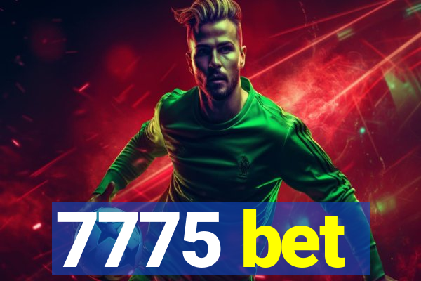 7775 bet