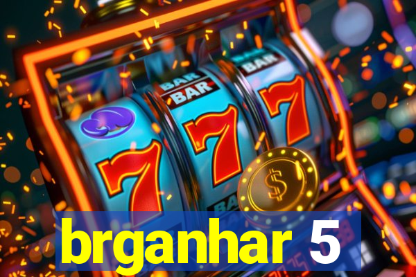 brganhar 5