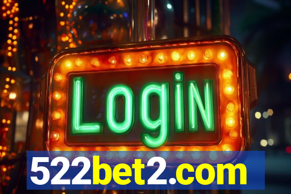 522bet2.com