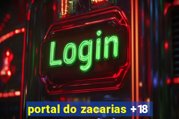 portal do zacarias +18