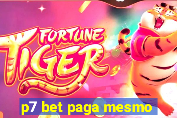 p7 bet paga mesmo