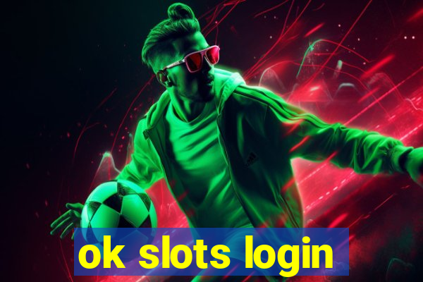 ok slots login