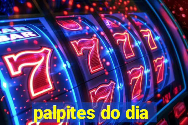 palpites do dia