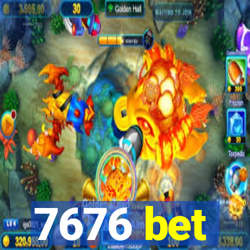 7676 bet