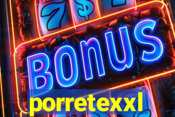 porretexxl