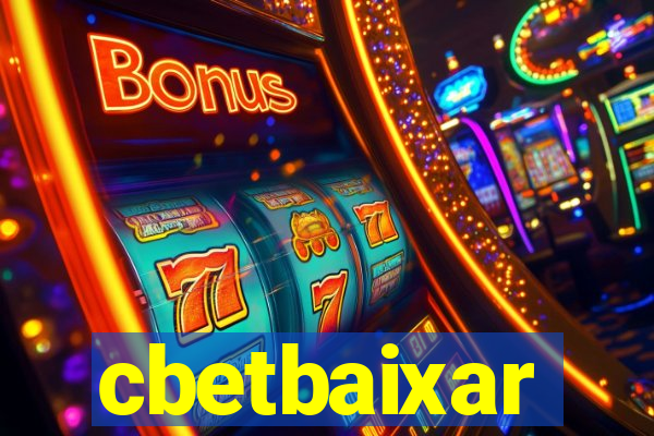 cbetbaixar