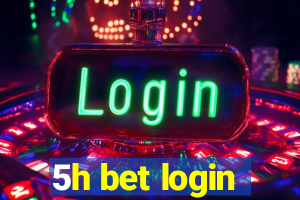 5h bet login