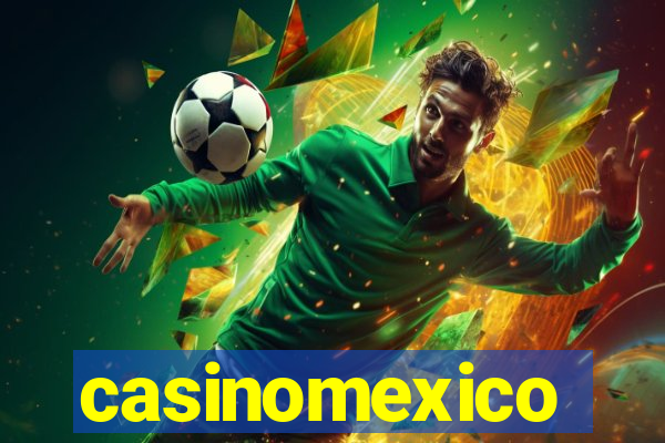 casinomexico