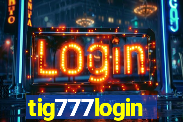 tig777login