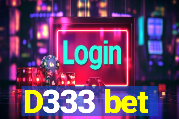 D333 bet