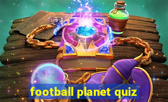 football planet quiz