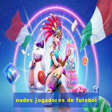 nudes jogadores de futebol