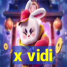 x vidi