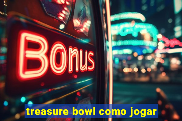 treasure bowl como jogar