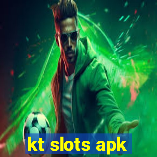 kt slots apk