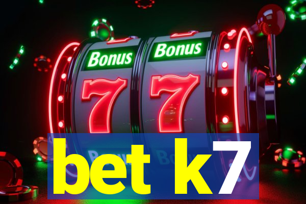 bet k7