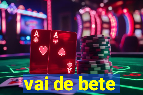 vai de bete