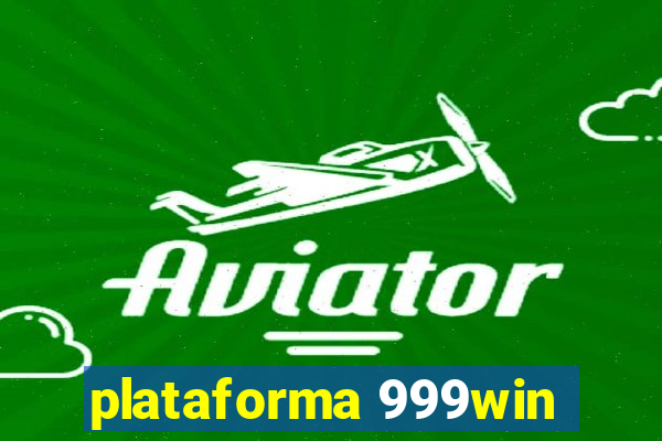 plataforma 999win