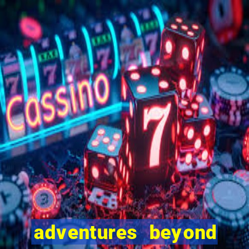 adventures beyond wonderland live betano