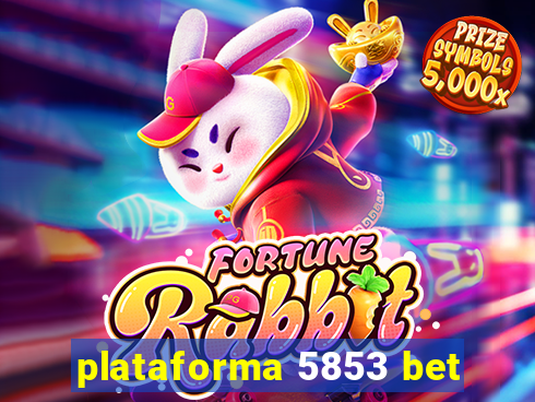 plataforma 5853 bet