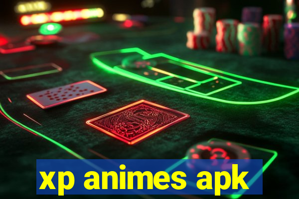 xp animes apk