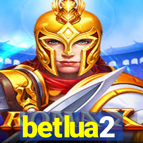 betlua2