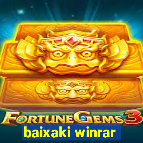 baixaki winrar