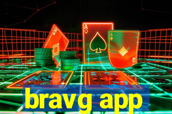 bravg app