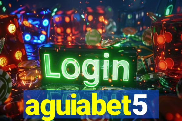 aguiabet5