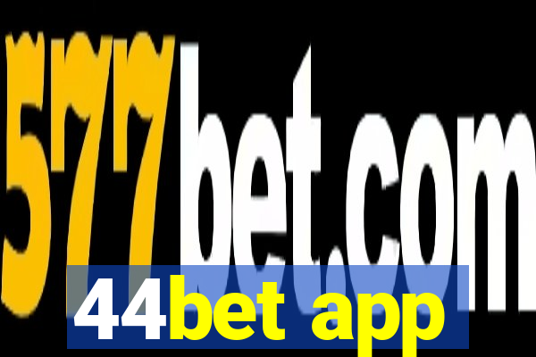 44bet app