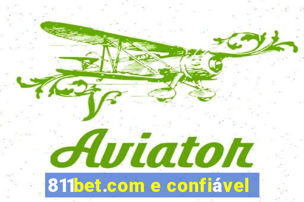 811bet.com e confiável