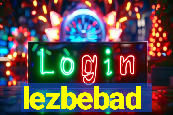 lezbebad