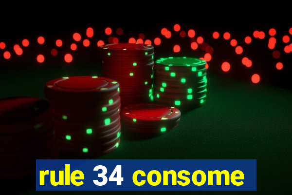 rule 34 consome