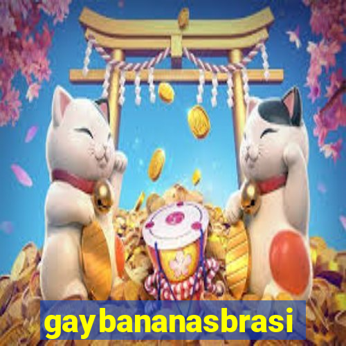 gaybananasbrasil