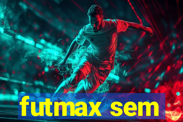 futmax sem