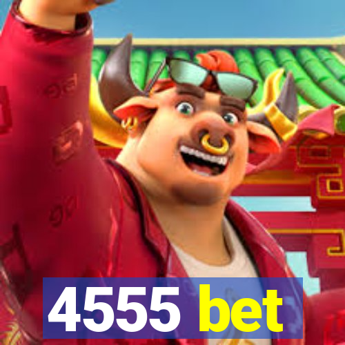 4555 bet