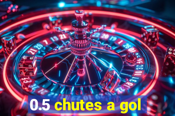 0.5 chutes a gol