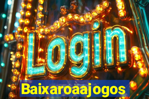 Baixaroaajogos