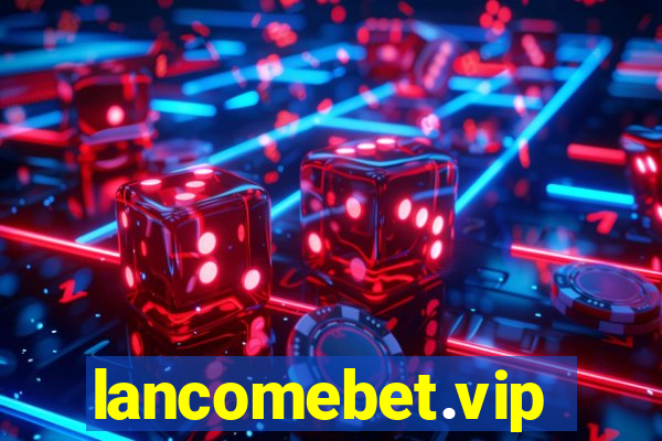 lancomebet.vip