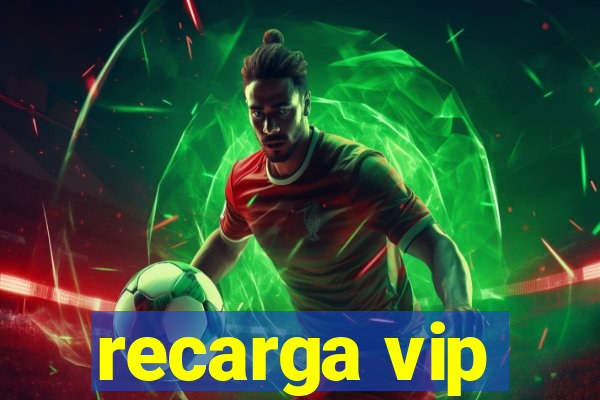 recarga vip