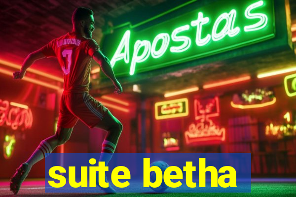 suite betha