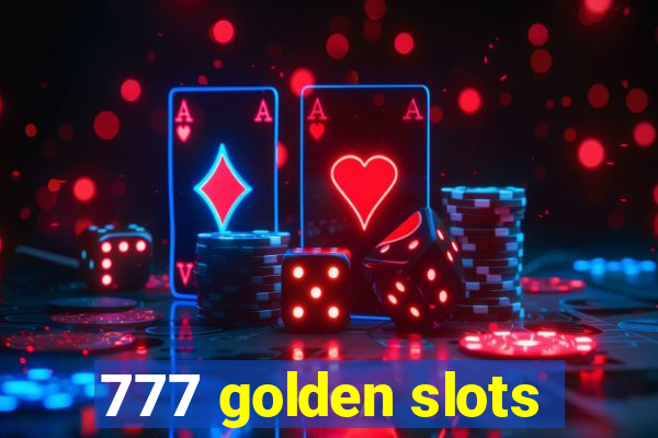 777 golden slots