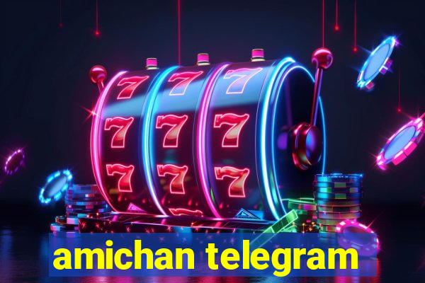 amichan telegram