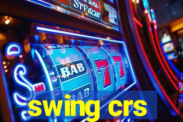 swing crs