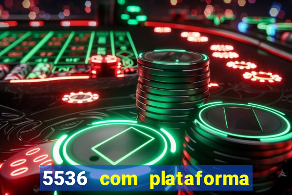 5536 com plataforma de jogos