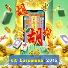 kit barcelona 2015 dls 19